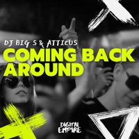 Coming Back Around - Single - DJ BIG S & ATTICUS