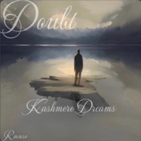 Doubt (Radio Edit) - Single - Kashmere Dreams