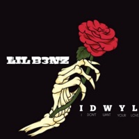 I D W Y L - Single - LIL B3NZ