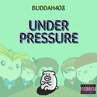 Under Pressure - Single - Buddah408