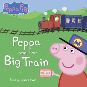 Peppa and the Big Train (Peppa Pig)