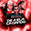 De 4 Ela Tá Dando - Single