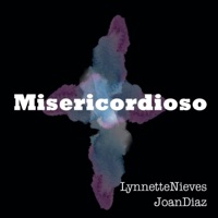 Misericordioso - Joan Díaz & Lynnette Nieves