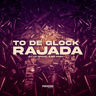Tô de Glock Rajada - Single
