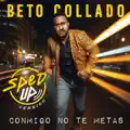 Conmigo No Te Metas