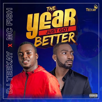 The YEAR JUST GOT BETTER (feat. MC FISH)
