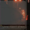 Late Night Stroll - Single