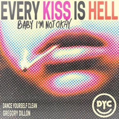 Every Kiss Is Hell - Single