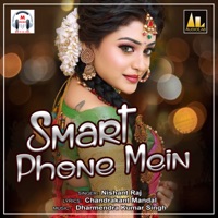 Smart Phone Mein - Single - Nishant Raj