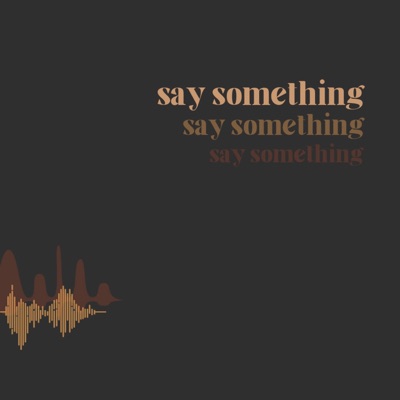 Say Something - Single