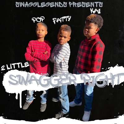 Swagga Right (feat. 2 Little, Pop, Fatty & Kai) - Single