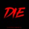 Die (feat. Yapah Q) - J. LUTCH lyrics