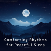 Comforting Rhythms for Peaceful Sleep.