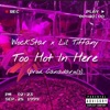 Too Hot In Here (feat. Lil Tiffany) - Single