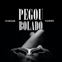 Pegou Bolado - Single - mc marcelinho & DJ GB do Dick