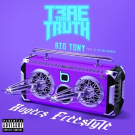 Rogers Freestyle Trae tha Truth & Big Tony