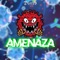 AMENAZA - Dj Distro lyrics