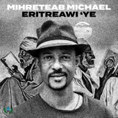 Mihreteab Michael - Eritreawi’ye