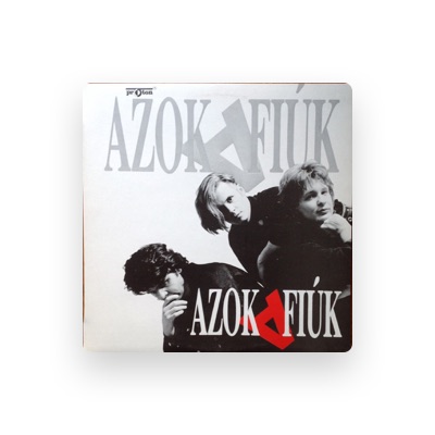 Listen to Azok A Fiúk, watch music videos, read bio, see tour dates & more!