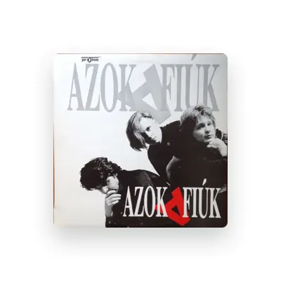 Listen to Azok A Fiúk, watch music videos, read bio, see tour dates & more!
