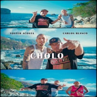 Cholo - Single - Yoster Acosta & Carlos Blanco