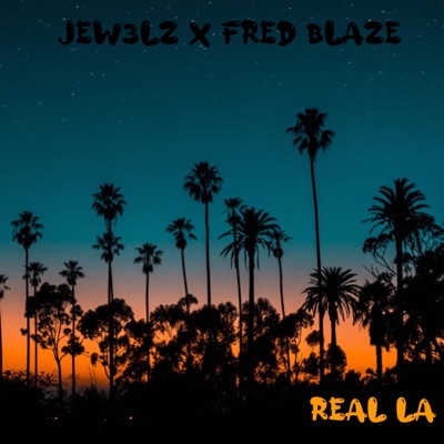 Real La (feat. Fred Blaze) - Single