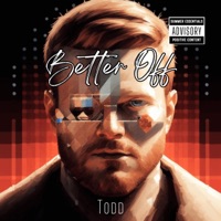 Better Off (feat. richmnkey) - Single - Todd
