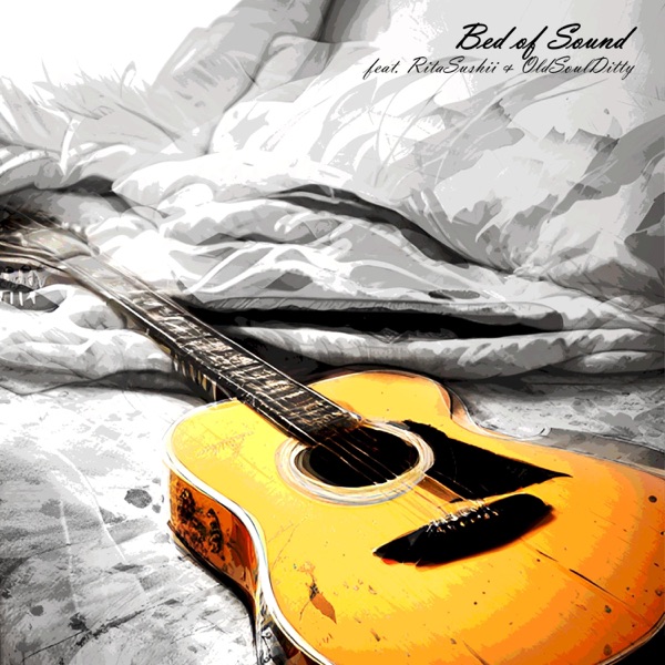 Bed Of Sound (feat. RitaSushii, OldSoulDitty, RitaSushii & OldSoulDitty) [