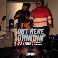 Out Here Grindin' (feat. KD Haley & Young Khubz) - Single - DJ Tank