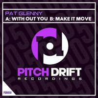 Without You / Make It Move - EP - Pat Glenny