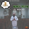 Money Dream (feat. Kolad) - Single