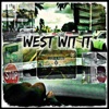 WEST WIT IT (feat. Eijay, Tuppg & J.Vengeance) - Single