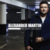 Alexander Martin - Was fällt dir ein so schön zu sein