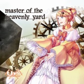 master of the heavenly yard artwork