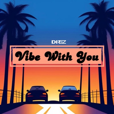 Vibe With You - Single