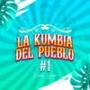 La Kumbia Del Pueblo #01 - Single