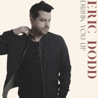 Drink You Up - Single - Eric Dodd