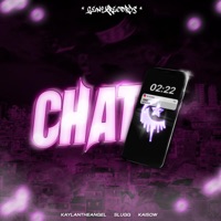 Chat (feat. Slugg, Kaisow & Jojo Baby) - Single - KAYLANTHEANGEL