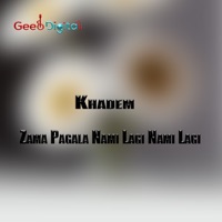 Zama Pagala Nami Lagi Nami Lagi - Single - Khadem