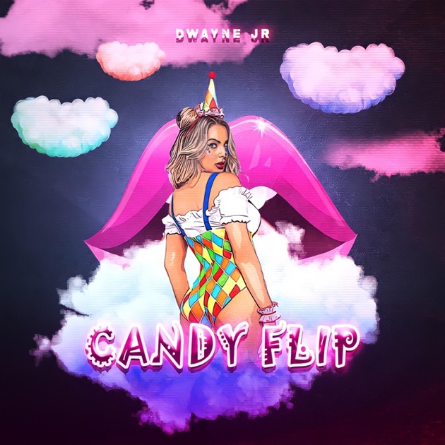 Candy Flip - Song by Dwayne Jr - Apple Music