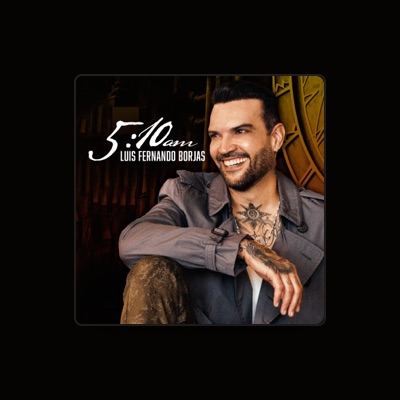Listen to Luis Fernando Borjas, watch music videos, read bio, see tour dates & more!