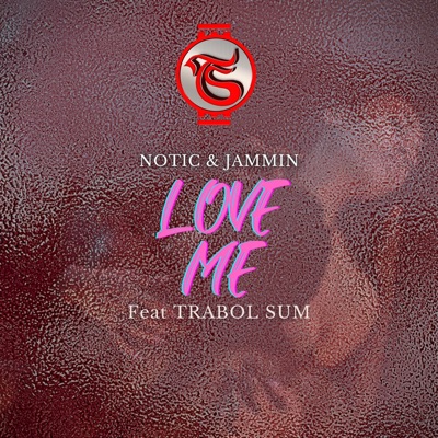 Love Me (feat. Notic & Jammin) - Single