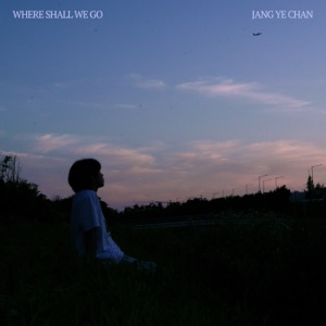 WHERE SHALL WE GO - Single