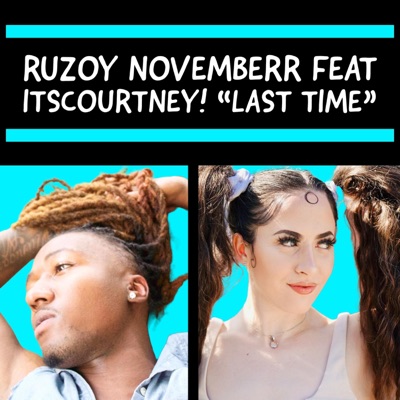 Last Time (feat. ItsCourtney!) - Single