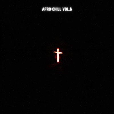 Afro-Chill, Vol. 6 - EP