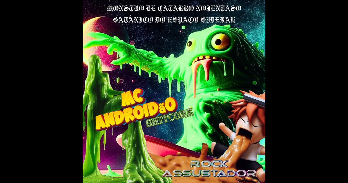 Monstro De Catarro Nojentaso Satânico Do Espaço Sideral (feat. MC