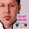To Let You Go - Single