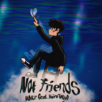 Not Friends (feat. Hairu Tokyo) - Single