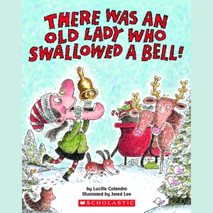 There Was an Old Lady Who Swallowed a Bell!