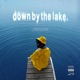 Down By the Lake Single